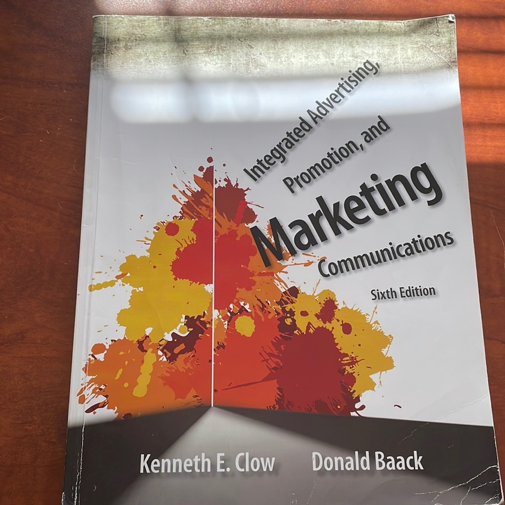 “Integrated Advertising, Promotion and Marketing Communications”. Sixth edition.